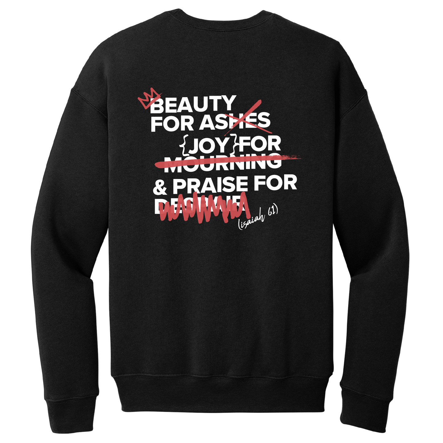 BEAUTY FOR ASHES SWEATSHIRT (BLACK)