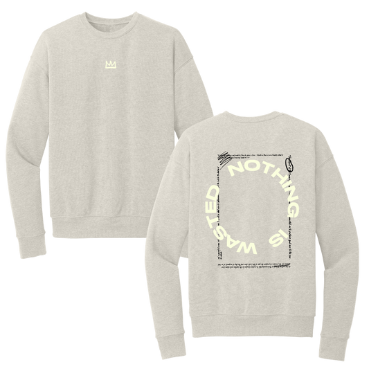 NOTHING WASTED SWEATSHIRT (DUST)